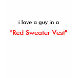 i love a guy in a, "Red Sweater Vest" T-shirt