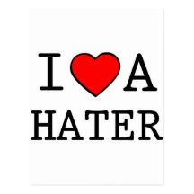 I LOVE A HATER POST CARD