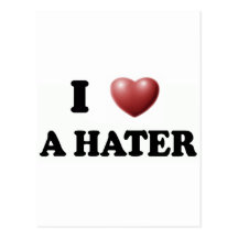 I Love A HATER Postcards