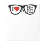 I Love A Nerd Geeky Glasses Note Pads I Love A Nerd Geeky Glasses Note Pads