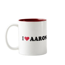 I LOVE AARON MUGS