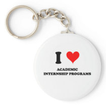 I Love Academic Internship Programs Key Chain