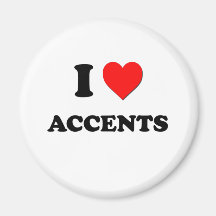 I Love Accents Magnet