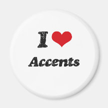 I Love Accents Refrigerator Magnets