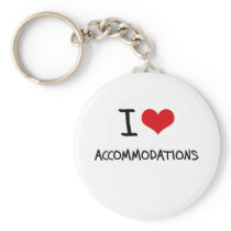 I Love Accommodations Key Chains