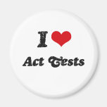 I Love Act Tests Fridge Magnet
