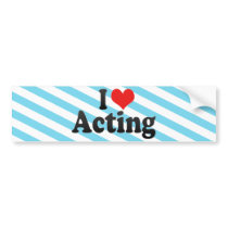I Love Acting Bumper Sticker