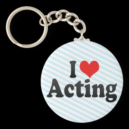 I Love Acting Key Chain
