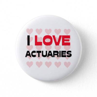 I love actuaries
