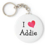 I Love Addie Keychains