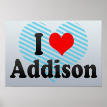 I Love Addison, United States Poster