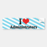 I Love Administrators Bumper Sticker