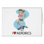 I Love Aerobics Cards