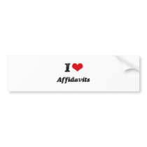 I Love Affidavits Bumper Sticker