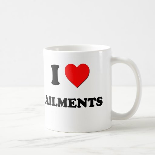 I Love Ailments Coffee Mugs