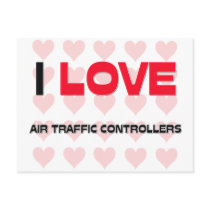 I LOVE AIR TRAFFIC CONTROLLERS postcards by professions I LOVE AIR TRAFFIC CONTROLLERS postcards