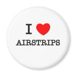 I Love Airstrips Refrigerator Magnet