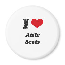 I Love Aisle Seats Fridge Magnets