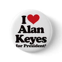 I Love Alan Keyes for President Pin