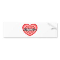 I love Alejandro. I love you Alejandro. Heart Bumper Stickers