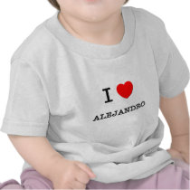 I Love Alejandro T Shirt
