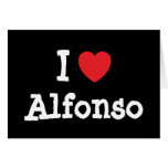I love Alfonso heart custom personalized cards