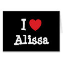 I love Alissa heart T-Shirt cards