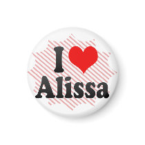 I love Alissa Magnets