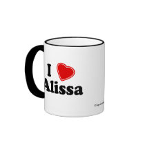I Love Alissa Coffee Mugs