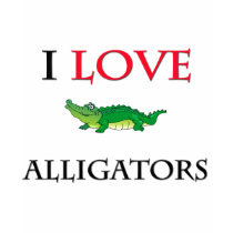 I Love Alligators t-shirts by tshirtshirts I Love Alligators t-shirts