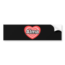 I love Alma. I love you Alma. Heart Bumper Stickers
