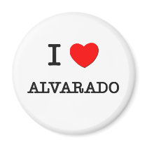 I Love Alvarado Refrigerator Magnet