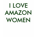 I LOVE AMAZON WOMEN t-shirts by MikaylaMiles I LOVE AMAZON WOMEN t-shirts