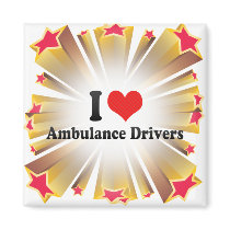 I Love Ambulance Drivers Magnet