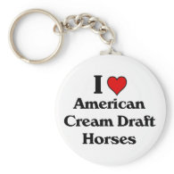 I love american cream draft horses key chains