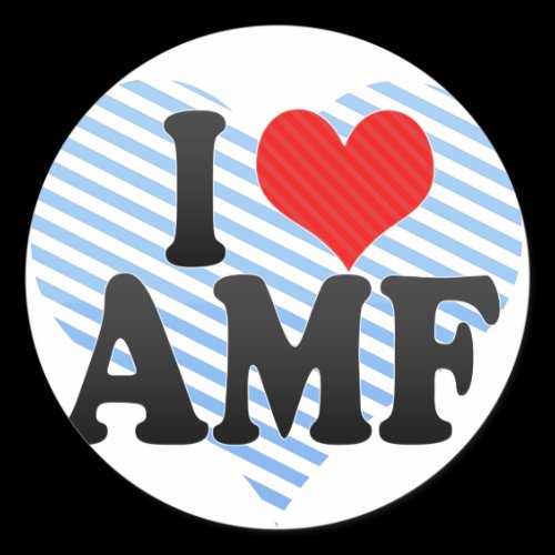 I Love AMF Round Sticker