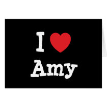 I love Amy heart T-Shirt cards