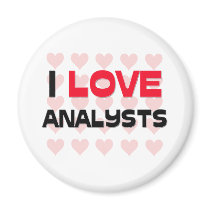 I LOVE ANALYSTS magnets by professions I LOVE ANALYSTS magnets