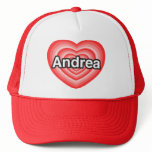 I love Andrea. I love you Andrea. Heart hats