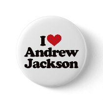 I Love Andrew Jackson Pins