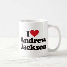 I Love Andrew Jackson Coffee Mug