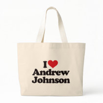 I Love Andrew Johnson bags