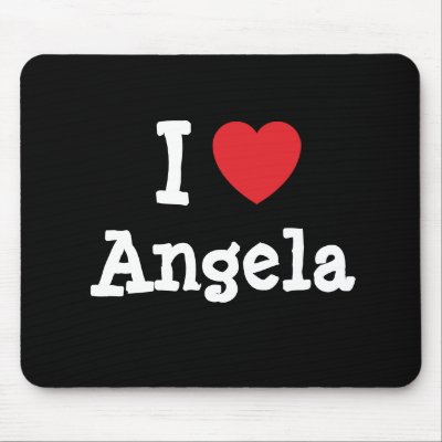 I love Angela! Custom name t-shirts ; Show how much you love Angela with 