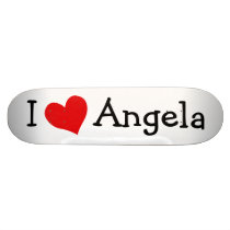 I Love Angela Skateboard