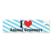 I Love Animal Groomers Bumper Stickers