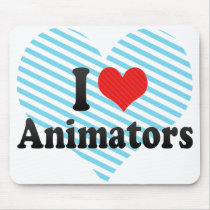 I Love Animators Mousepad