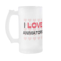 I LOVE ANIMATORS COFFEE MUGS