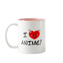 I Love Anime Mugs