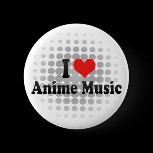 I Love Anime Music Pinback Buttons
