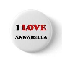 I Love Annabella Button